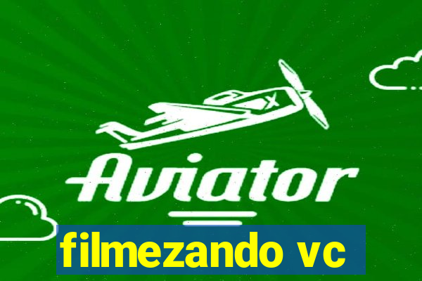 filmezando vc